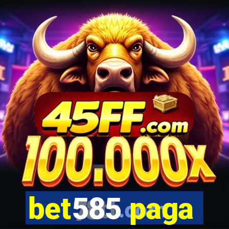 bet585 paga